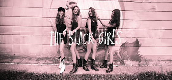 THE BLACK GIRLS THE BLACK GIRLS